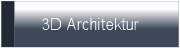 3D Architektur